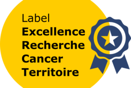 Lancement AAP “Label Excellence Recherche Cancer Territoire”
